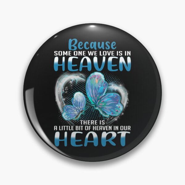 Item preview, Because Someone We Love Is In Heaven Butterfly Heart Lover designed and sold by miriamee.