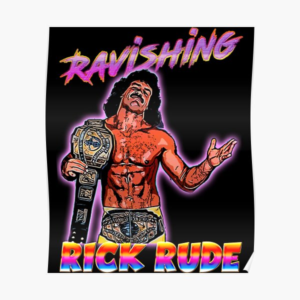 Ravishing Rick Rude T-ShirtRavishing Rick Rude Poster