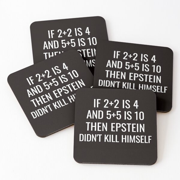 Item preview, Epstein Didnt Kill Himself | If 2+2 is 4 | Funny  designed and sold by NoirOwned.