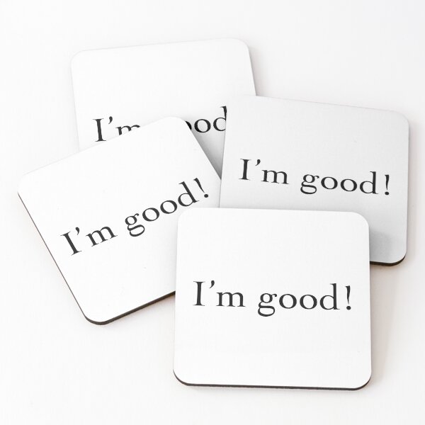 Item preview, I’m good  designed and sold by Lupappdesigns.