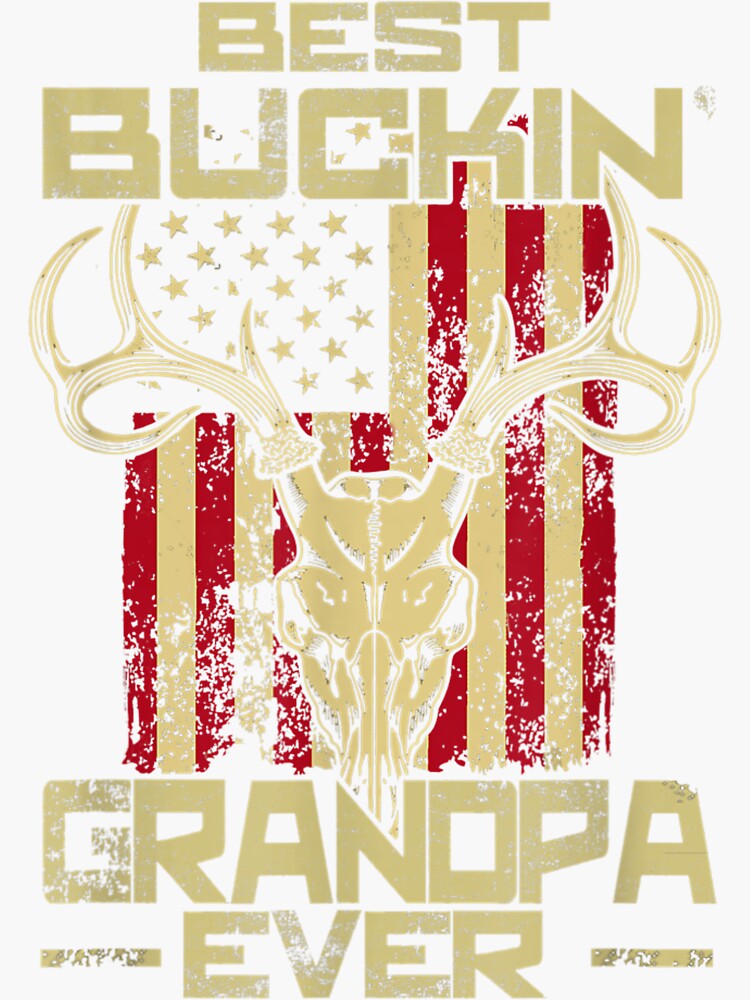 Best Buckin Grandpa Ever Deer Hunters Hunting American Flag Sticker