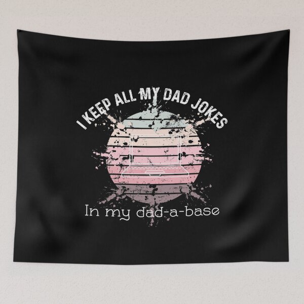 Item preview, I Keep All Of My Dad Jokes In My Dadabase designed and sold by UncleStuScience.