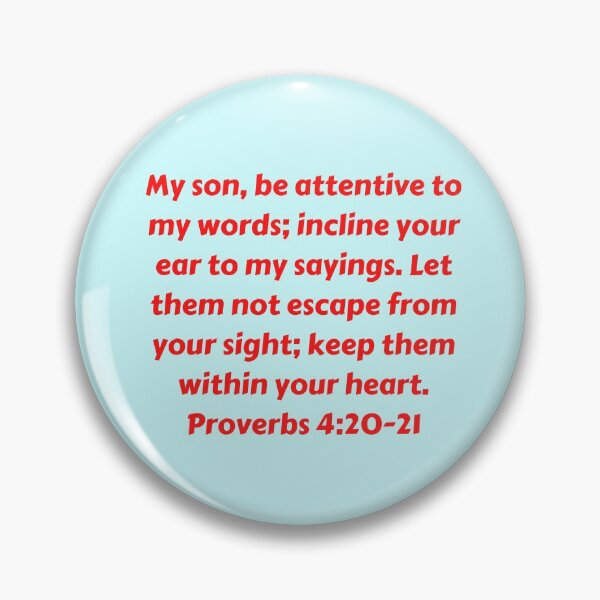 Artikelvorschau, Bible Verse Proverbs 4:20-21 entworfen und verkauft von Prayingwarrior.