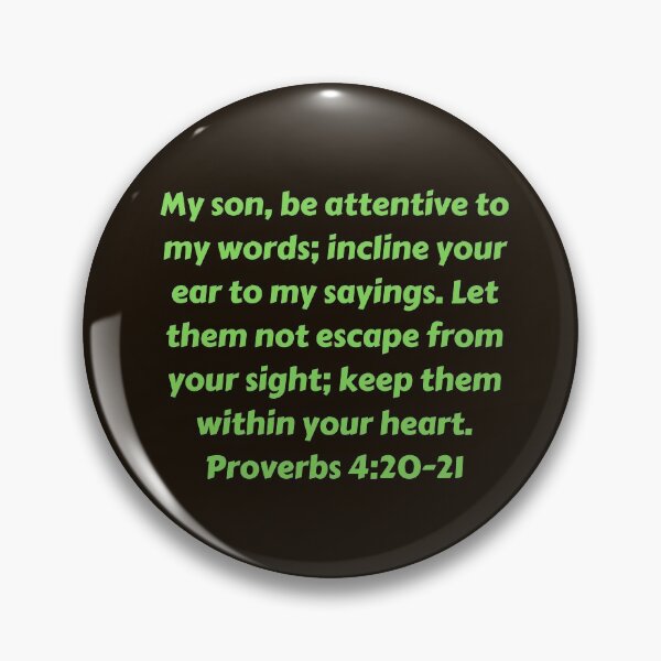 Item preview, Bible Verse Proverbs 4:20-21 designed and sold by Prayingwarrior.