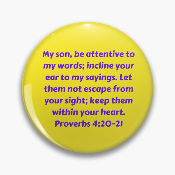 Artikelvorschau, Bible Verse Proverbs 4:20-21 entworfen und verkauft von Prayingwarrior.
