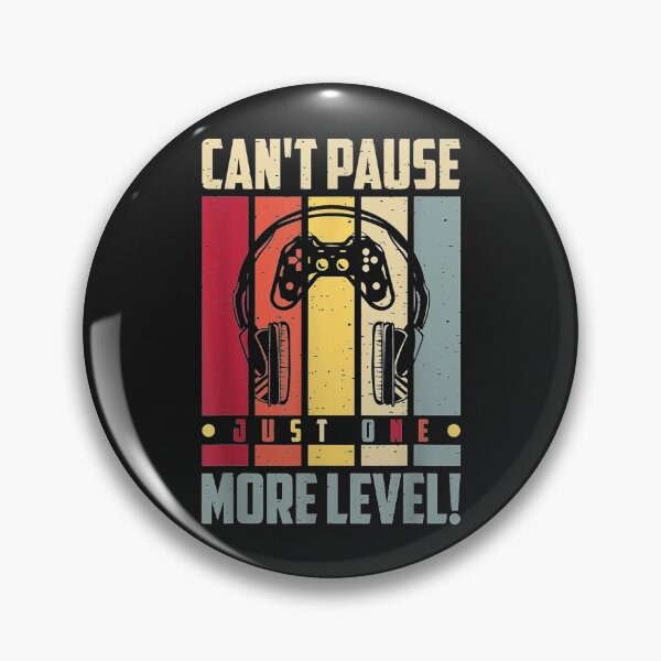 Item preview, Cant Pause Just One More Level Funny Gamer designed and sold by miriamee.