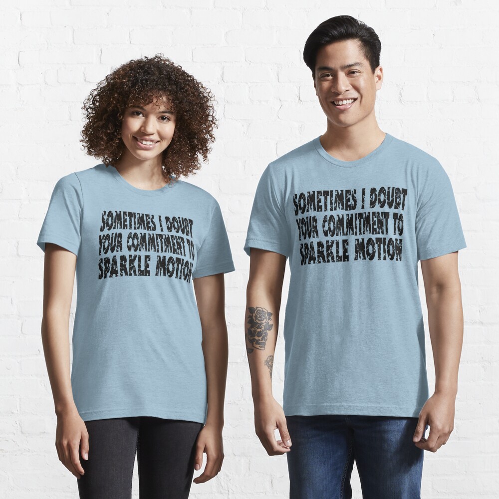 "Donnie Darko Quote - Sometimes I Doubt Your Commitment To Sparkle