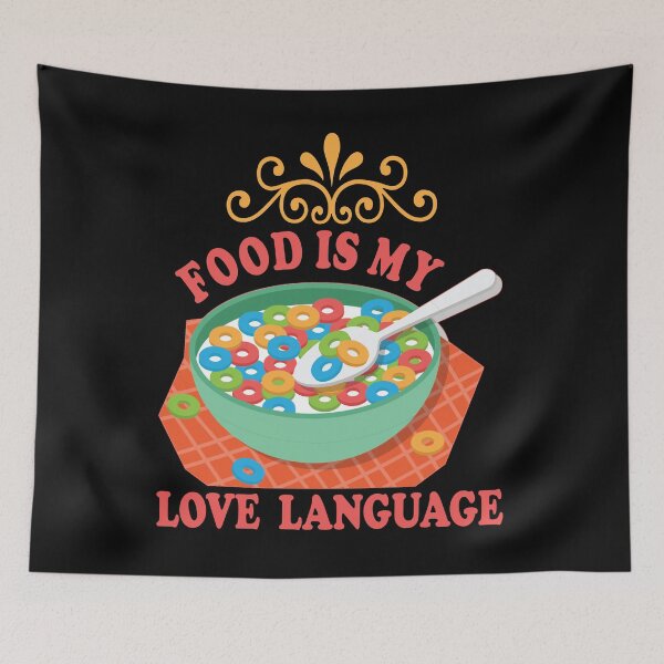 Item preview, Food is My Love Language designed and sold by Cageys.