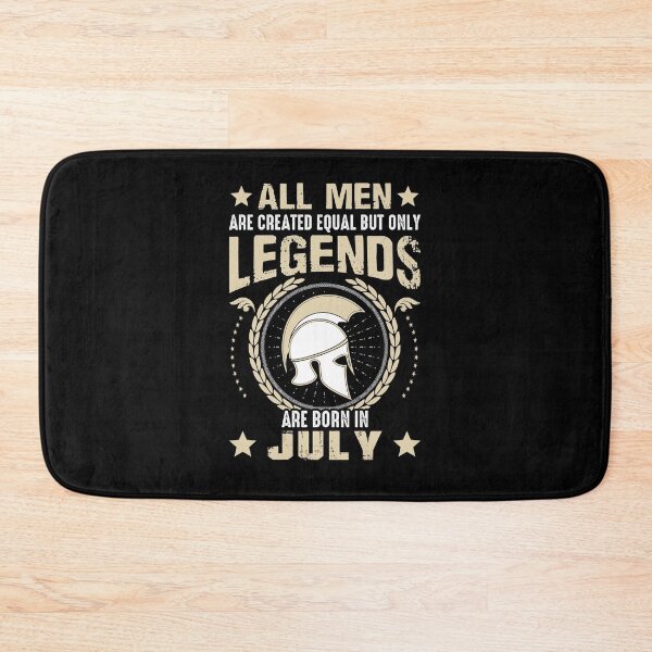 Item preview, All Man Are Created Equal But Only Legends Are Born In July designed and sold by Qudkin.