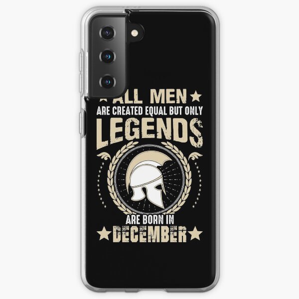 All Man Are Equal Legends Are Born In December Samsung Galaxy Soft Case