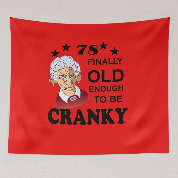 Item preview, 78 Finally Old Enough to be Cranky designed and sold by SirReel.