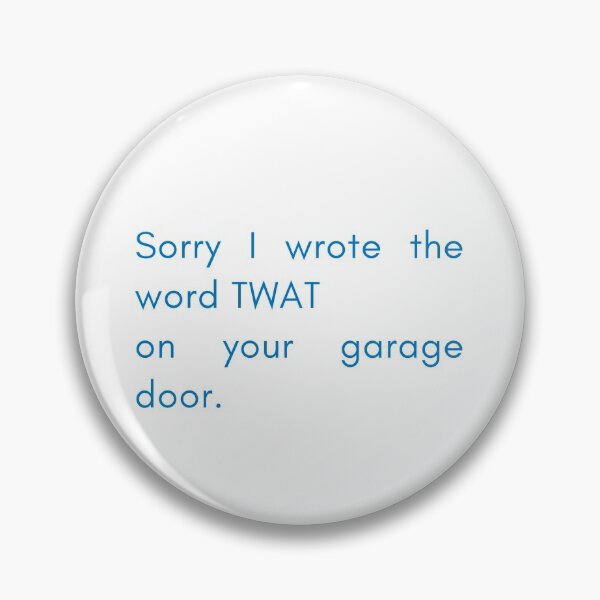 Item preview, garage door twat, passive aggressive slogan  designed and sold by LaundrySalt.