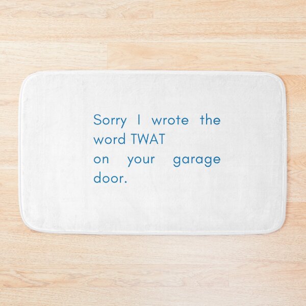 Item preview, garage door twat, passive aggressive slogan  designed and sold by LaundrySalt.