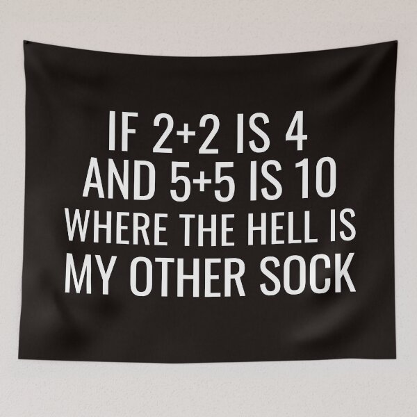 Item preview, Missing Sock | If 2+2 is 4 | Funny  designed and sold by NoirOwned.
