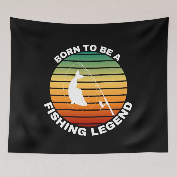 Item preview, Retro Born to be a FISHING LEGEND (White Text) designed and sold by CaitU.