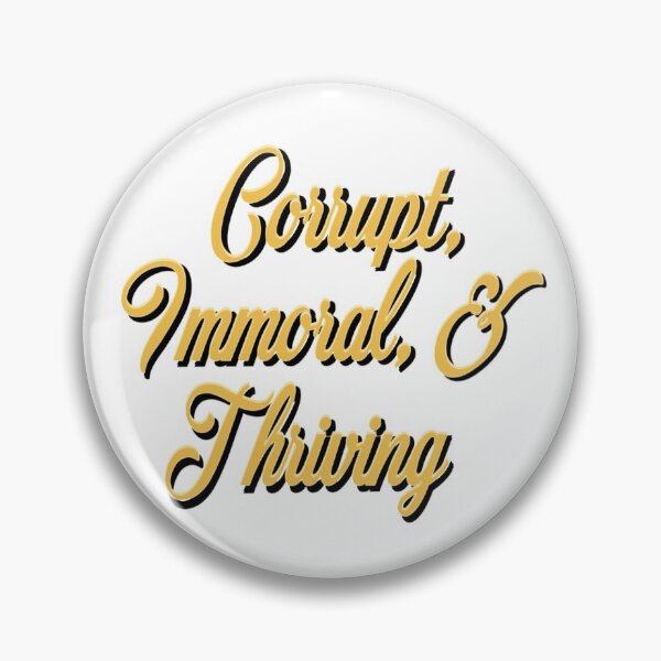 Item preview, Corrupt, Immoral, and Thriving designed and sold by CoffeeandVenom.