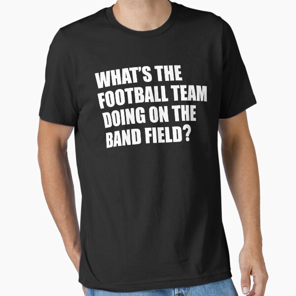 Item preview, What's the Football Team Doing? School Band Humour designed and sold by Cloud9hopper.