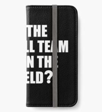 What's the Football Team Doing? School Band Humour iPhone Wallet/Case/Skin
