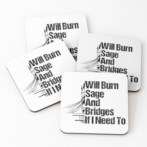 Item preview, Will Burn Sage And Bridges If I Need To vintage designed and sold by sbk-designer.