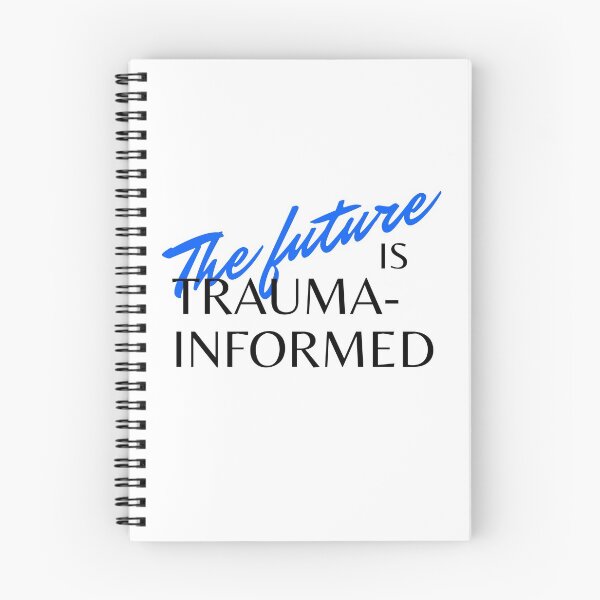 Item preview, "The Future is Trauma-Informed" Blue designed and sold by squirrelspace.