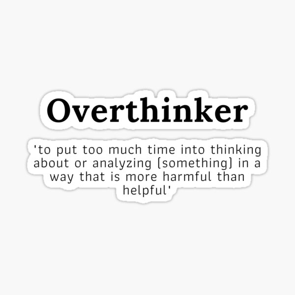 Item preview, Overthinker definition designed and sold by kimuchiyo.