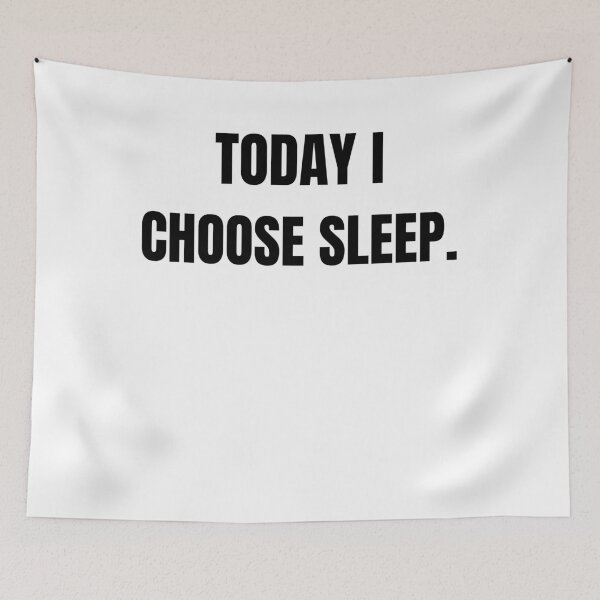 Item preview, Today I choose sleep. designed and sold by Xpressnme.