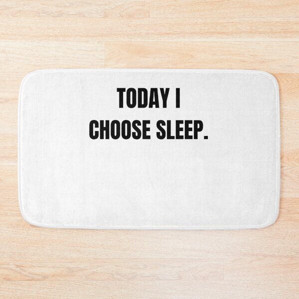 Item preview, Today I choose sleep. designed and sold by Xpressnme.
