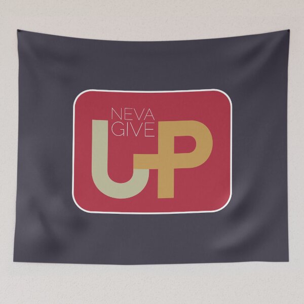 Item preview, NEVA GIVE UP designed and sold by HGEEK.