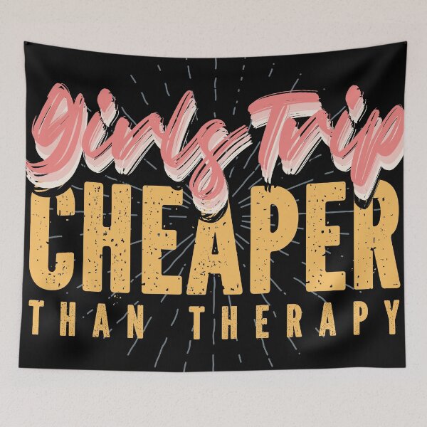 Item preview, Girls Trip Cheaper Than Therapy designed and sold by ildafdhome.