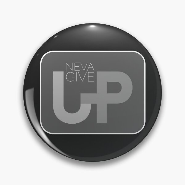 Item preview, NEVA GIVE UP designed and sold by HGEEK.
