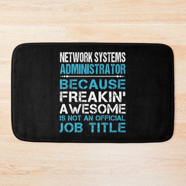 Item preview, Network Systems Administrator T Shirt - Freaking Awesome Gift Item Tee designed and sold by cloyannett.