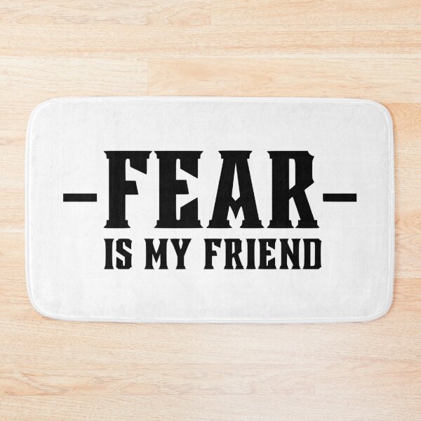 Item preview, Fear is my friend designed and sold by OMdesigns93.