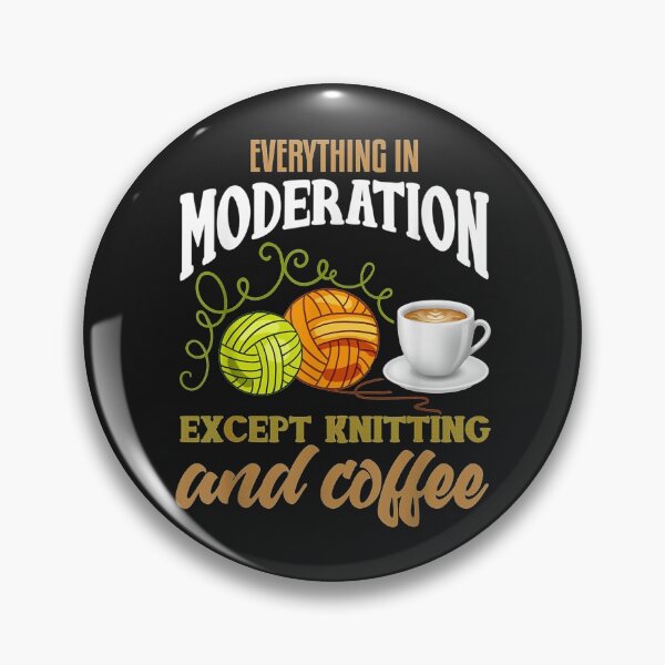 Item preview, Knitting Shirt Funny Coffee Lover Quote Knitting Lover designed and sold by miriamee.