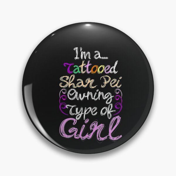 Item preview, Tattooed Shar Pei Owning Type Of Girl T-Shirt  designed and sold by StarcyWol.