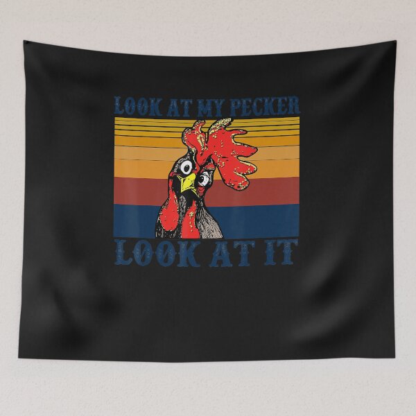 Item preview, Look At My Pecker Look At It Tee, Funny Chicken Design  designed and sold by AmylahP.