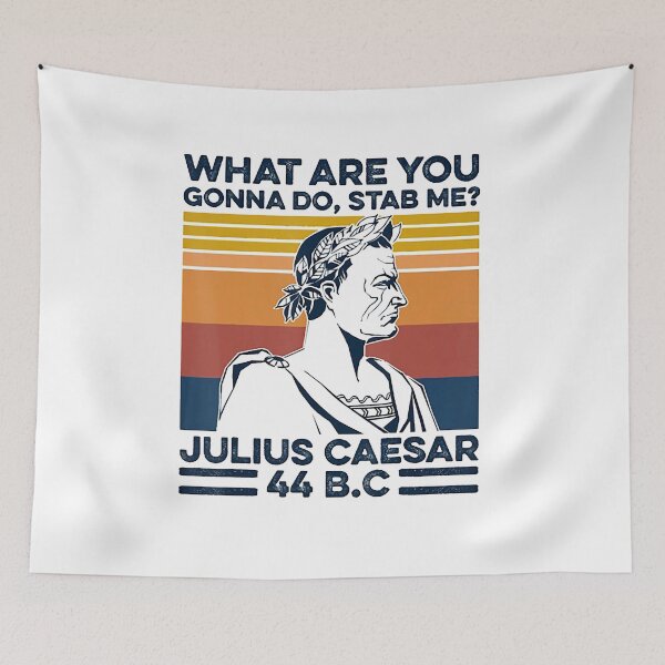 Item preview, What Are You Gonna Do Stab Me Julius Caesar Retro Vintage  designed and sold by AmylahP.