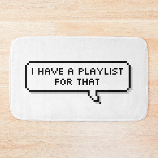 Item preview, I Have A Playlist For That Music designed and sold by Sour Soul.