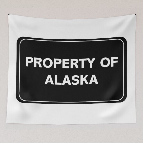 Item preview, Property of Alaska designed and sold by wessica.