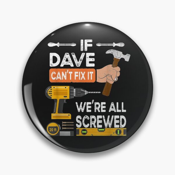 Item preview, Mens If Dave cant fix it were all screwed handyman repairman designed and sold by miriamee.