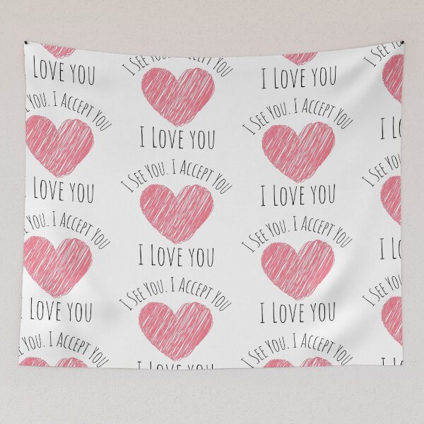 Item preview, I See You. I Love You. I Accept You designed and sold by SweetAndSpice.