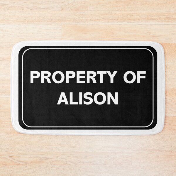 Item preview, Property of Alison designed and sold by wessica.