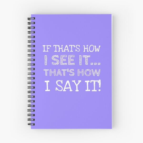 Item preview, If That's How I See It...That's How I Say It designed and sold by Rell1970.