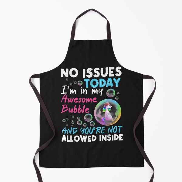Item preview, No Issues Today Im In My Awesome Bubble Unicorn designed and sold by miriamee.