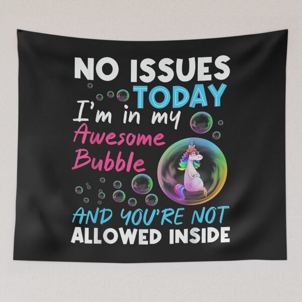 Item preview, No Issues Today Im In My Awesome Bubble Unicorn designed and sold by miriamee.
