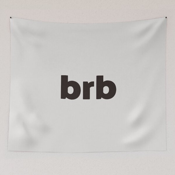Item preview, Be Right Back | BRB | Typography Artwork  designed and sold by art-fox.