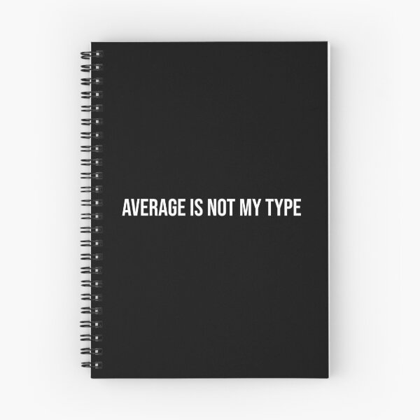 Item preview, Average is not my type designed and sold by mikeldabbah.