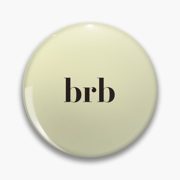 Item preview, Be Right Back | BRB | Typography Artwork  designed and sold by art-fox.