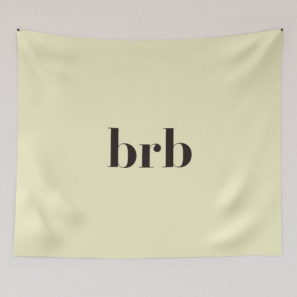 Item preview, Be Right Back | BRB | Typography Artwork  designed and sold by art-fox.