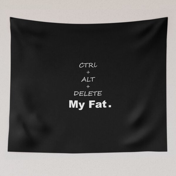Item preview, ctrl alt delete my fat designed and sold by HorizonDesignz.