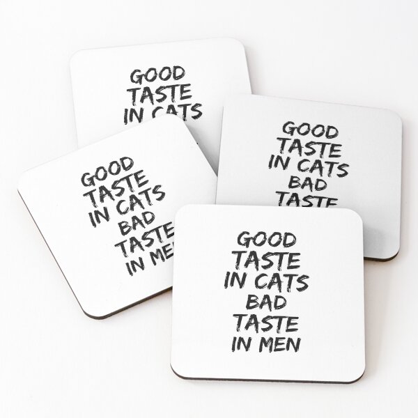 Item preview, Good taste in Cats bad taste in Men designed and sold by livetogether.